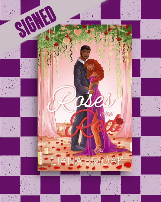 Roses are Red (SIGNED) by Ciana Smoak