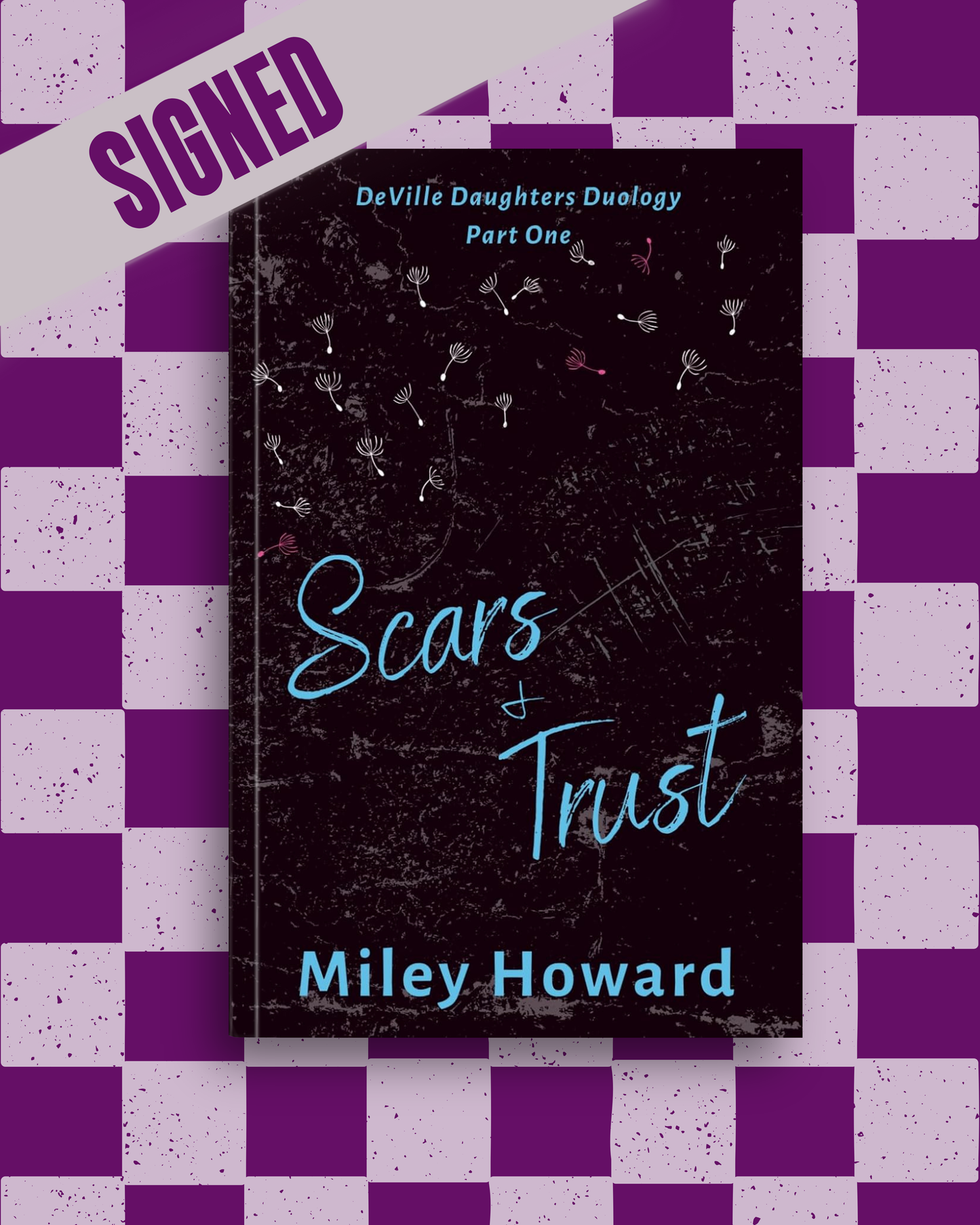 Scars & Trust (SIGNED) by Miley Howard
