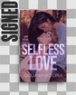 Selfless Love (Secret Trials #2) (SIGNED) by Giuliana Victoria