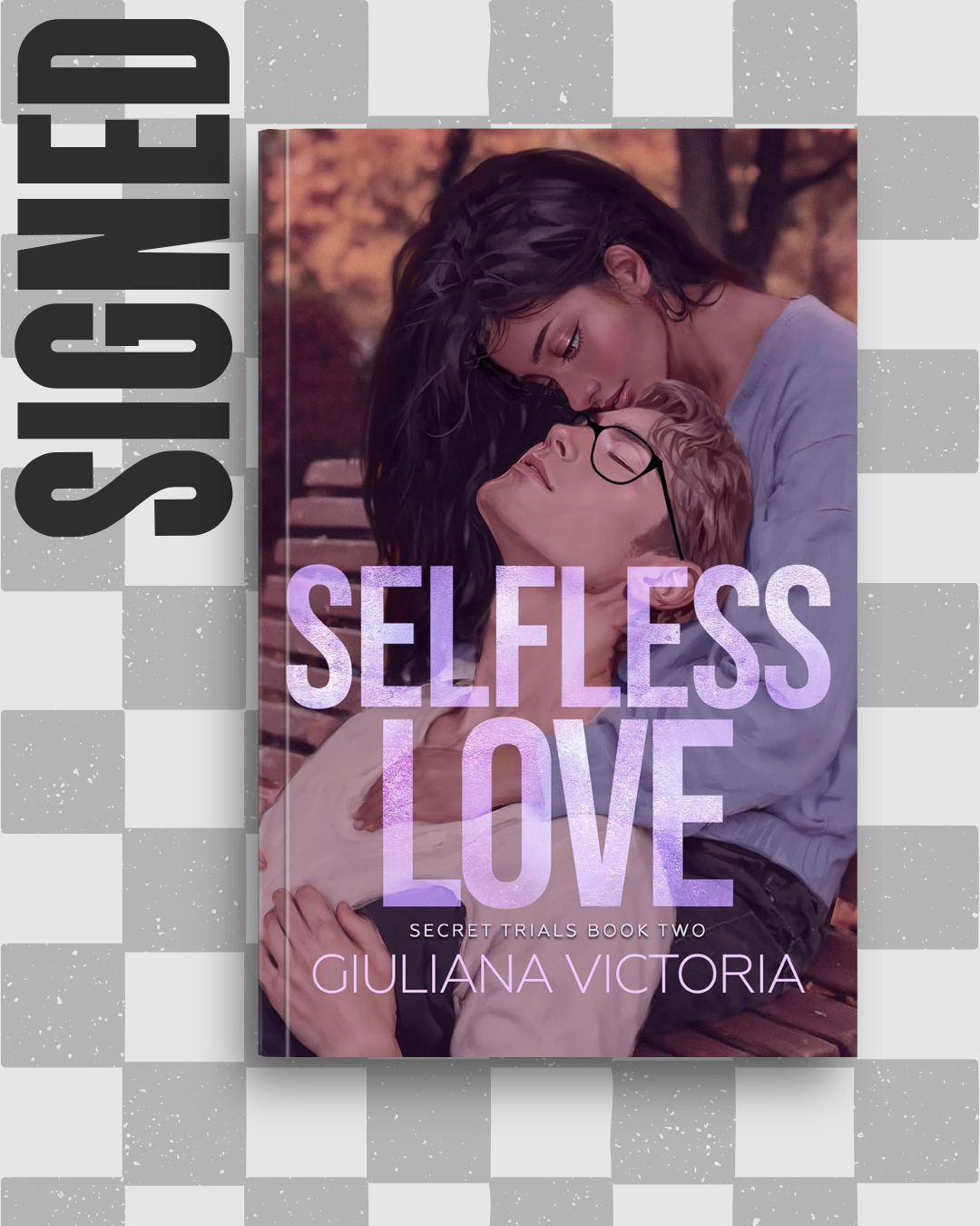 Selfless Love (Secret Trials #2) (SIGNED) by Giuliana Victoria