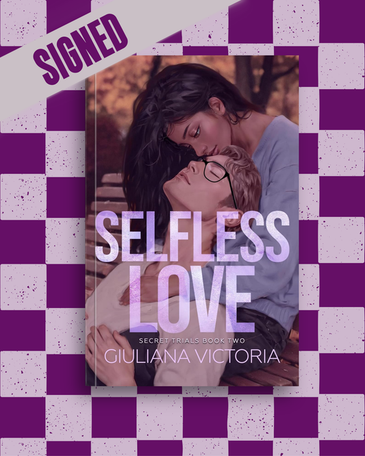 Selfless Love (Secret Trials #2) (SIGNED) by Giuliana Victoria