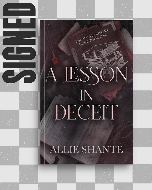 A Lesson in Deceit (Mystic Riegan Duet #1) (SIGNED) by Allie Shante