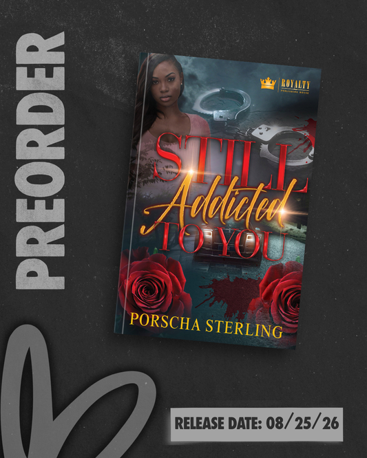 Still Addicted to You by Porscha Sterling [PREORDER]