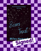 Scars & Trust (SIGNED) by Miley Howard