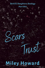 Scars & Trust (SIGNED) by Miley Howard