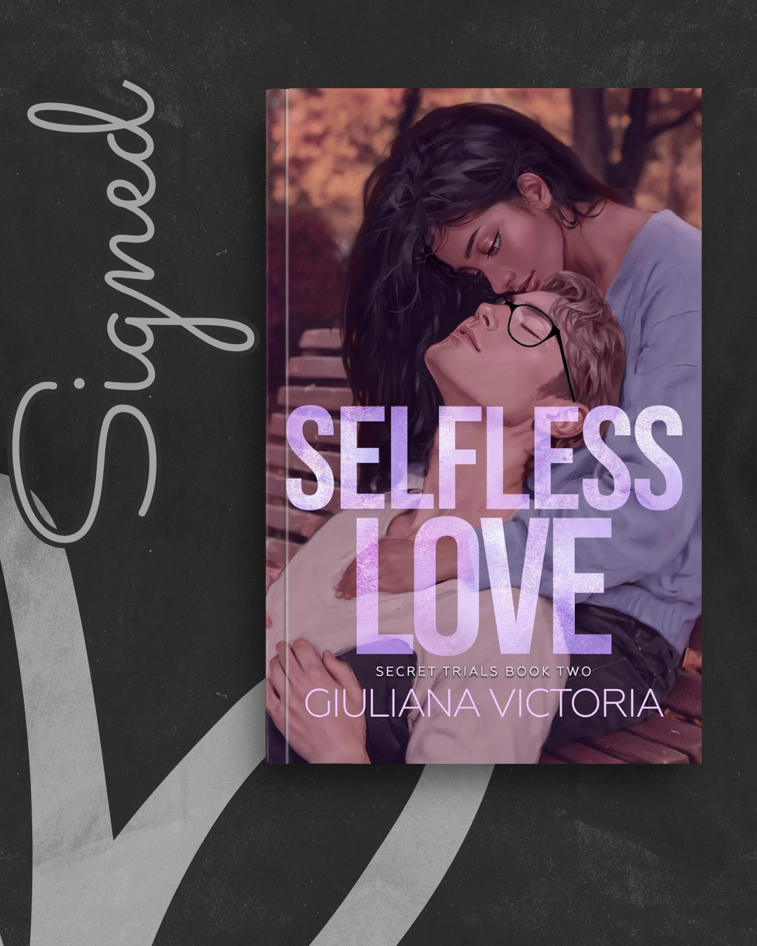 Selfless Love (Secret Trials #2) (SIGNED) by Giuliana Victoria
