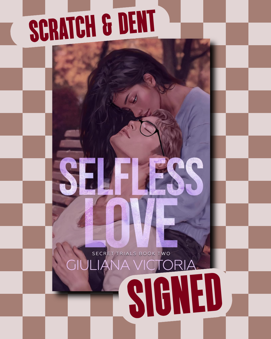 Selfless Love (Secret Trials #2) [S&D Copy] by Giuliana Victoria