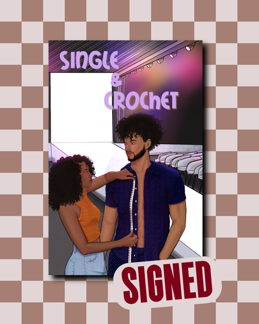 Single & Crochet (SIGNED) by Ciana Smoak
