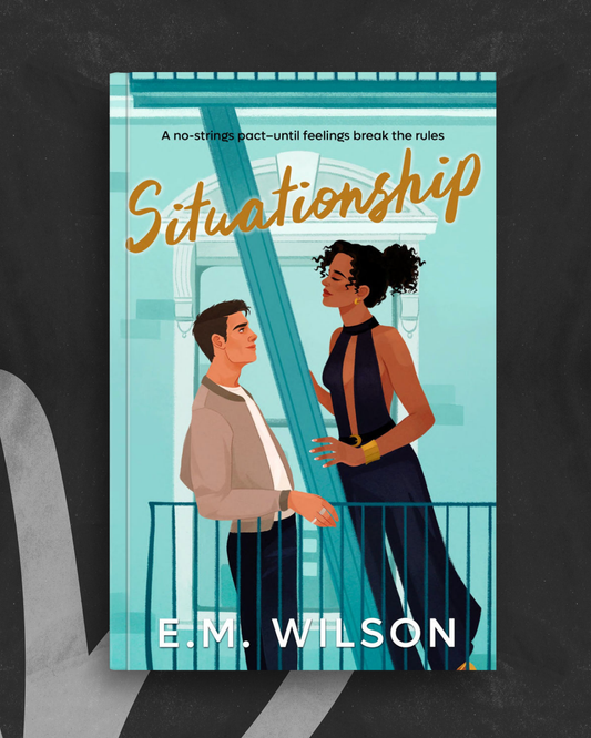 Situationship by E.M. Wilson