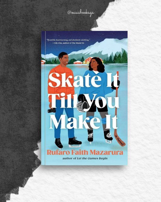 Skate It Till You Make It by Ruth Faith Mazarura
