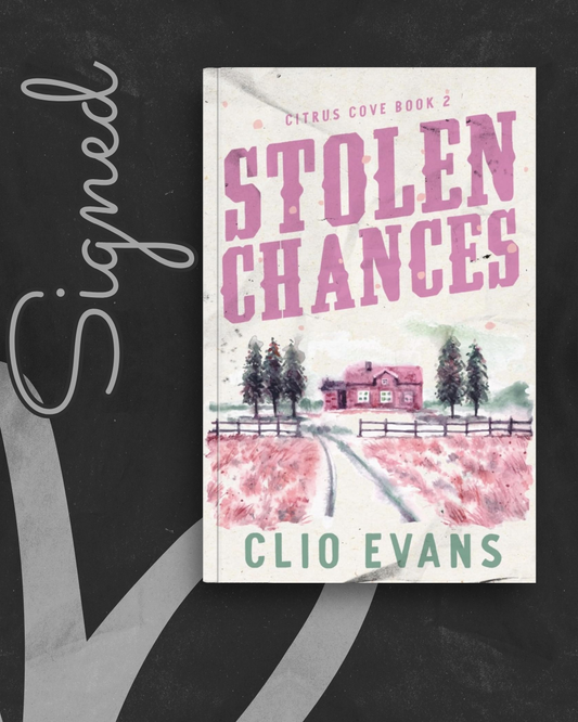 Stolen Chances (Citrus Cove #2) (SIGNED) by Clio Evans