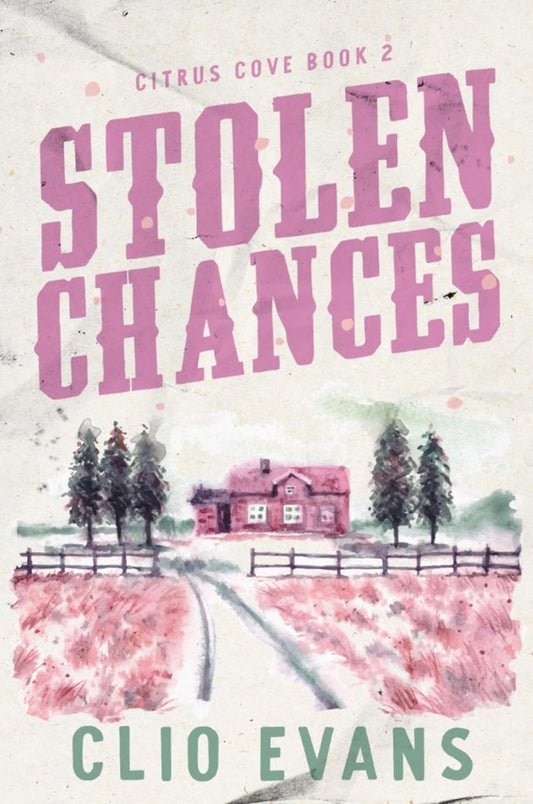Stolen Chances (Citrus Cove #2) (SIGNED) by Clio Evans