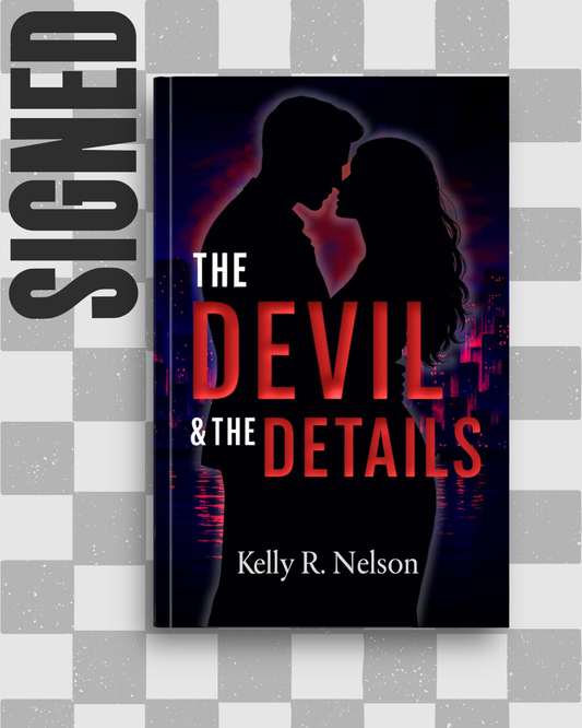 The Devil & The Details (The Dangerous Comfort Series #1) (SIGNED) by Kelly R. Nelson