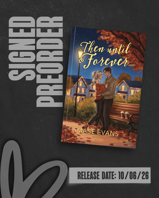 Then Until Forever by Mase Evans [SIGNED PREORDER]