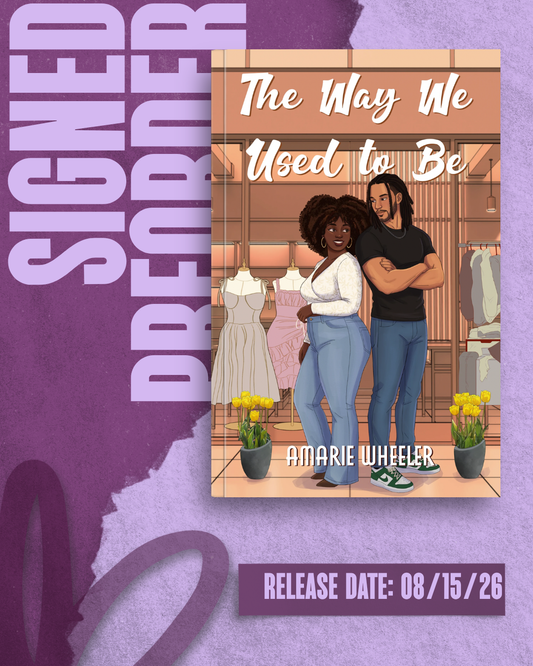 The Way We Used to Be by Amarie Wheeler [SIGNED PREORDER]