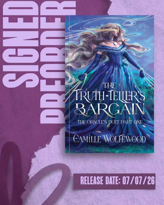 The Truth-Teller's Bargain (Oracles Duet Part 1) by Camille Wolfewood [SIGNED PREORDER]