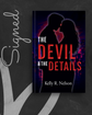 The Devil & The Details (The Dangerous Comfort Series #1) (SIGNED) by Kelly R. Nelson