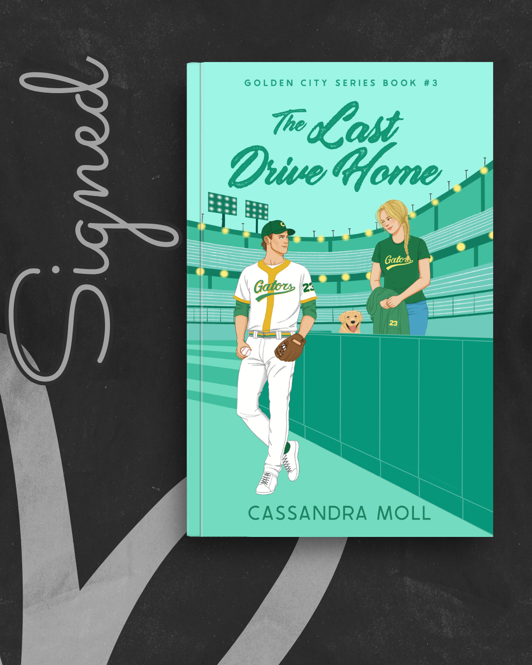 The Last Drive Home (Golden City #3) (SIGNED) by Cassandra Moll