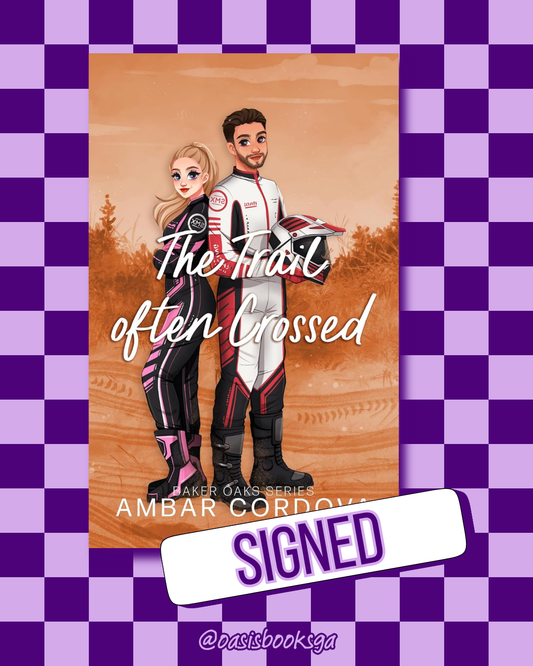 The Trail Often Crossed (Baker Oaks #2) (SIGNED) by Ambar Cordova