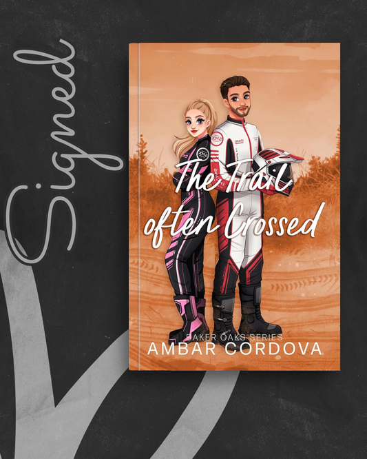The Trail Often Crossed (Baker Oaks #2) (SIGNED) by Ambar Cordova