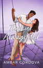 The Lies Always Told (Baker Oaks #4) (SIGNED) by Ambar Cordova