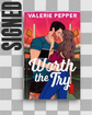 Worth the Try (Atlanta Granite #1) (SIGNED) by Valerie Pepper