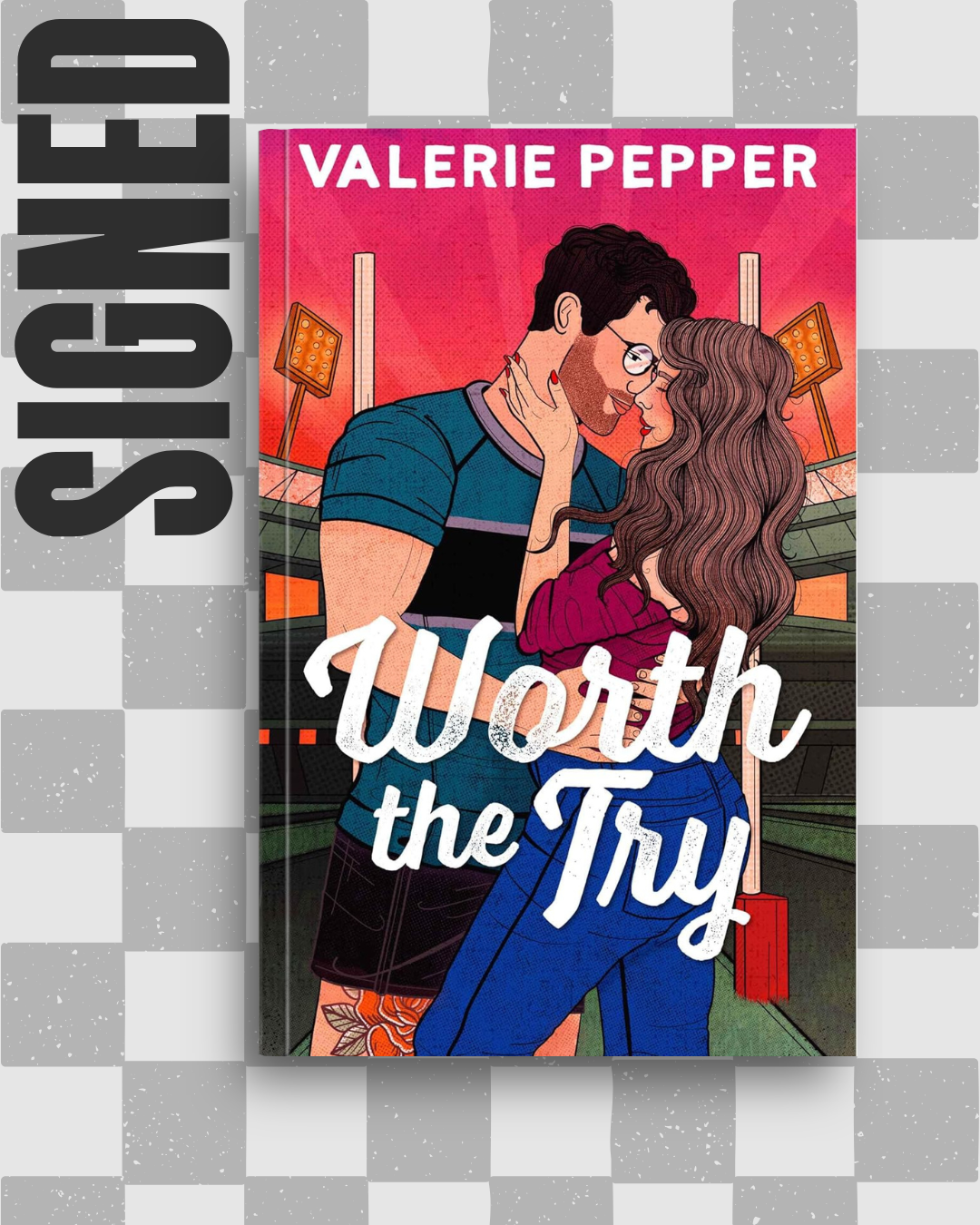 Worth the Try (Atlanta Granite #1) (SIGNED) by Valerie Pepper