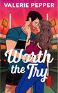 Worth the Try (Atlanta Granite #1) (SIGNED) by Valerie Pepper