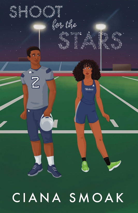 Shoot for the Stars (SIGNED) by Ciana Smoak